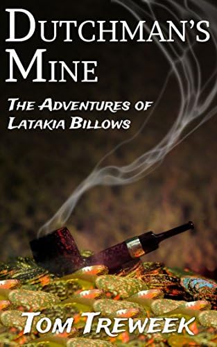 Dutchman's Mine: The Adventures of Latakia Billows