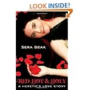 Red Hot and Holy: A Heretic's Love Story