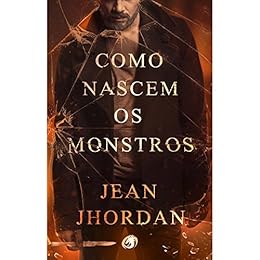 Como Nascem os Monstros por [Jhordan, Jean]