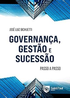 Livro Governança, gestão e sucessão ; Passo a passo: Passo a passo para as boas práticas de governança, gestão e planejamento sucessório