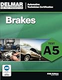 ASE Test Preparation - A5 Brakes (Delmar ASE Test Preparation Series) ASE Test Preparation - A5 Brakes (Delmar ASE Test Preparation Series)