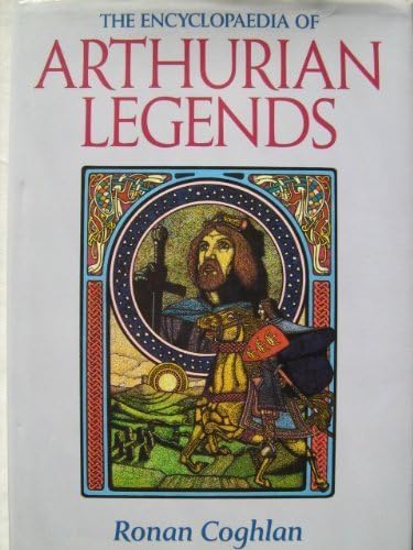 The Encyclopaedia of Arthurian Legends Hardcover – 30 Nov. 1991
