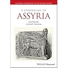 A Companion to Assyria (Blackwell Companions to the Ancient World)