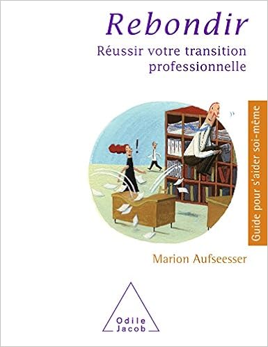 Amazon Fr Rebondir Reussir Votre Transition Professionnelle Aufseesser Marion Livres