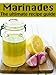 Marinades :The Ultimate Recipe Guide - Over 30 Delicious & Best Selling Recipes