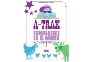 A-Trak: Sunglasses Is a Must
