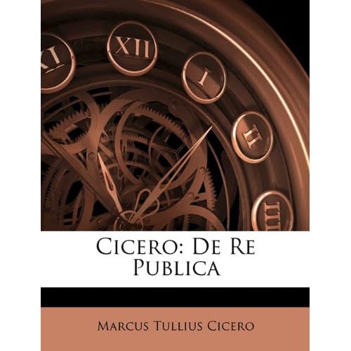 Cicero: De Re Publica