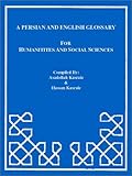 Persian-English - English-Persian Glossary for Humanities and Social Sciences, Kasraie, Asadollah and Kasraie, Hassan, 0923687092