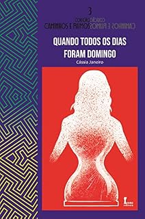 Livro Quando Todos os Dias Foram Domingo (Coleção Caminhos e Rumos Livro 3)