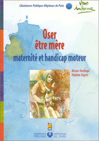 Oser être mère