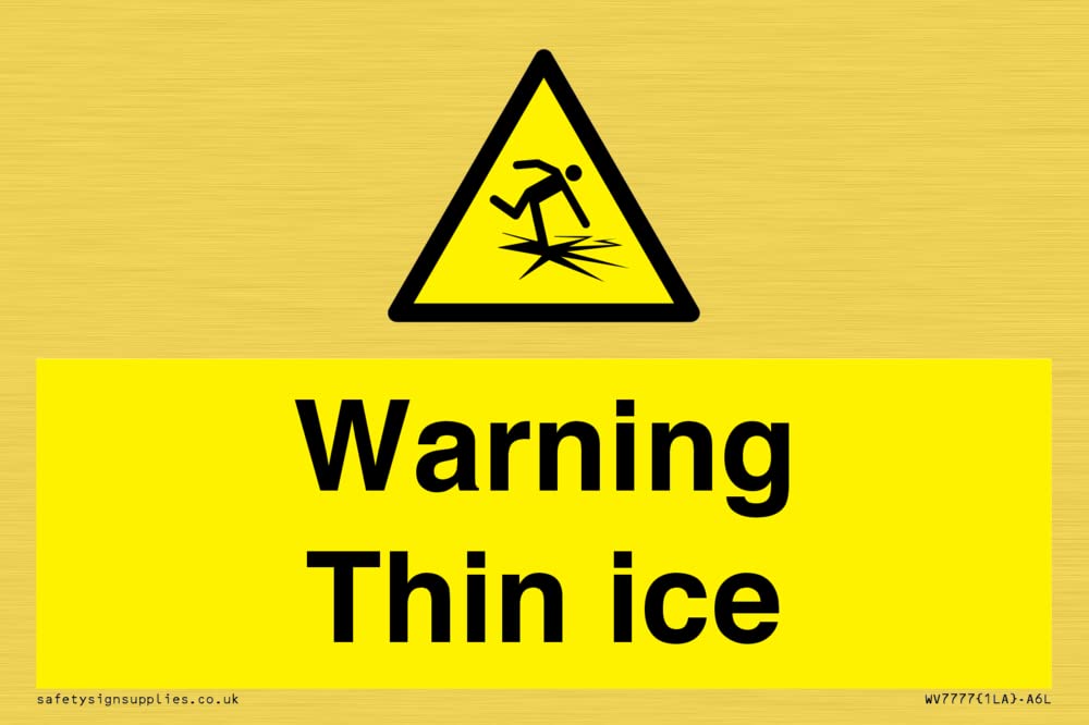 Warning Thin ice Sign - 150x100mm - A6L