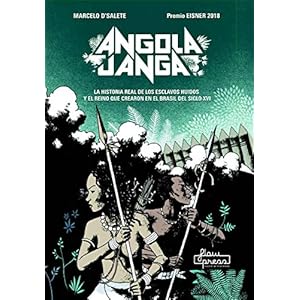 Angola Janga: La historia real de los esclavos huidos y el reino que crearon en el Brasil del siglo XVI
