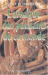 L' arnaque des puissants de ce monde !