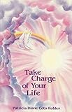 Take Charge of Your Life by 