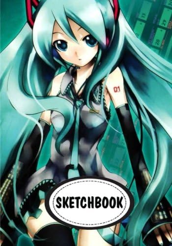 Sketchbook: Hatsune Miku : 110 Pages of 7" x 10" Blank Paper for Drawing (Sketchbooks)