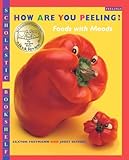 How Are You Peeling? Foods With Moods (Turtleback School & Library Binding Edition) (Scholastic Bookshelf: Feelings)