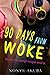 90 DAYS FROM WOKE: the story of an overnight instagram sensation by Nonye Akuba
