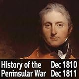 A History of the Peninsular War, Volume 4: December 1810-December 1811 by Charles Oman, Felbrigg Napoleon Herriot