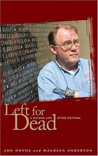 Left for Dead: A Second Life after Vietnam by Jon Hovde, Maureen Anderson