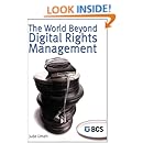 The World Beyond Digital Rights Management