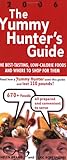 The Yummy Hunter's Guide, 2006: The Best-Tasting, Low-Calorie Foods and Where to Shop for Them (Yumm by Helen Brand, Eric Robespierre