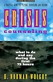 Crisis Counseling by H. Norman Wright