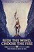 Ride The Wind, Choose The Fire: The Story Of Joan Of Arc by Veronica Schwarz