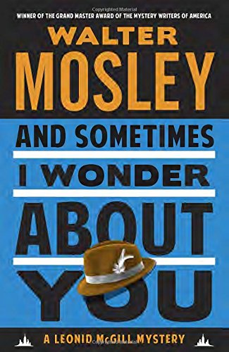 And Sometimes I Wonder About You: A Leonid McGill Mystery (Leonid McGill Mysteries)