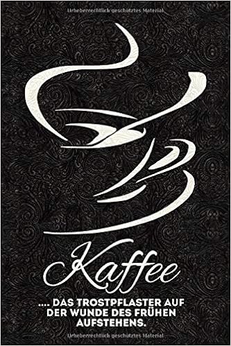 Kaffee Das Trostpflaster Auf Der Wunde Des Frühen