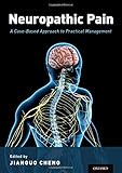 Neuropathic Pain: A Case-Based Approach to Practical Management by Jianguo Cheng