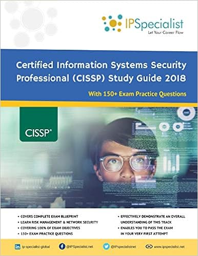 (ISC)2 CISSP Certified Information Systems Security Professional Study Guide 2018: With 150+ Practice Questions, by IP Specialist