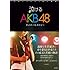 泣けるAKB48メンバーヒストリー　少女たちの汗と涙の軌跡