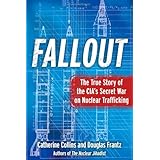 Fallout: The True Story of the CIA's Secret War on Nuclear Trafficking