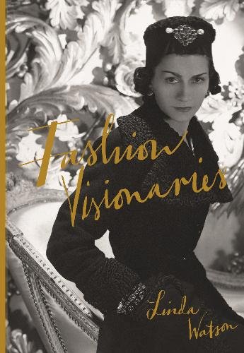 Fashion Visionaries by Linda Watson