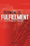 Potential to Fulfillment: God's Design for Your Life