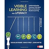 Visible Learning for Literacy, Grades K-12: Implementing the Practices That Work Best to Accelerate Student Learning (Corwin Literacy)