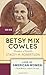 Betsy Mix Cowles: Champion of Equality (Lives of American Women)