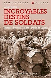Incroyables destins de soldats