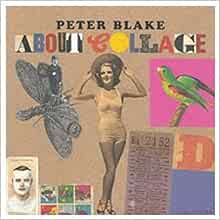 Peter Blake About Collage Biggs Lewis Amazon Com Books Peter Blake About Collage Biggs Lewis Amazon Com Books