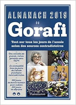 Almanach 2019 du Gorafi, by Jean-François Buissière Almanach 2019 du Gorafi, by Jean-François Buissière