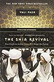 The Shia Revival: How Conflicts within Islam Will Shape the Future