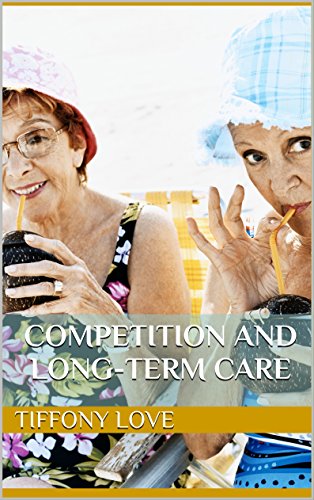 Competition And Long-Term Healthcare: Drive Factors