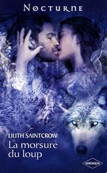 La Morsure Du Loup Lilith Saintcrow Babelio