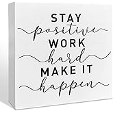 Inspirational Wooden Box Sign, Stay Positive Work Hard, Inspirational Home Office Desk Decor, Motivational School Classroom Decoration, Positive Gifts for Women Men Coworkers Student