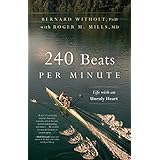 240 Beats per Minute: Life with an Unruly Heart