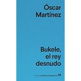 Bukele, el rey desnudo (Spanish Edition)