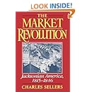 The Market Revolution: Jacksonian America, 1815-1846