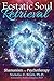 Ecstatic Soul Retrieval: Shamanism and Psychotherapy by Nicholas E. Brink Ph.D., Stanley Krippner Ph.D.