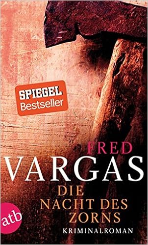 Die Nacht Des Zorns Kriminalroman Kommissar Adamsberg Ermittelt Band 8 Amazon De Vargas Fred Schwarze Waltraud Bucher