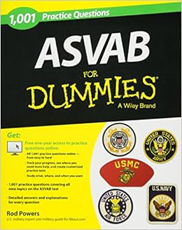 1,001 ASVAB Practice Questions For Dummies (+ Free Online Practice) 1,001 ASVAB Practice Questions For Dummies (+ Free Online Practice)